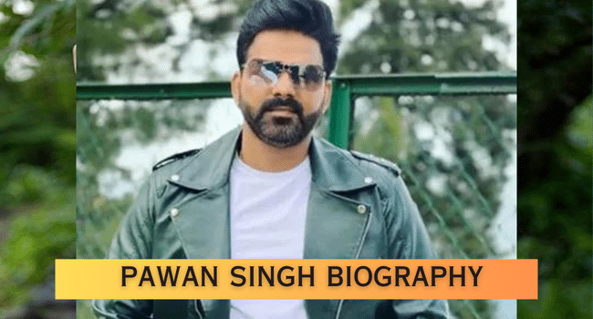 Pawan Singh biography