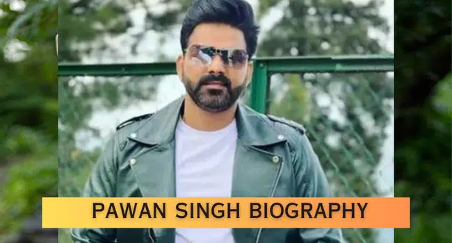 Pawan Singh biography