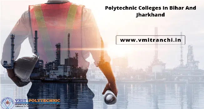 Polytechnic Colleges in Bihar and Jharkhand