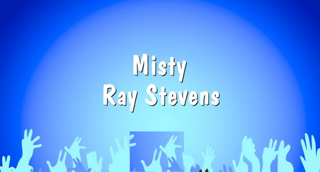 Ray Stevens Misty