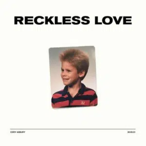 Reckless Love Lyrics Reckless Love Lyrics