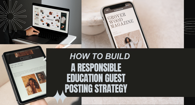Responsible Education Guest Posting Strategy