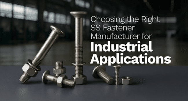 SS Fasteners Manufacturer for Industrial Applications