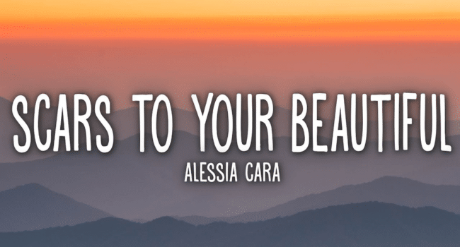 Scars to Your Beautiful