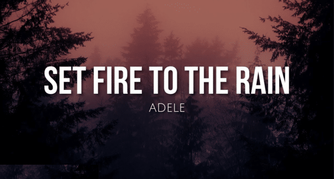 Set Fire to the Rain Lyrics