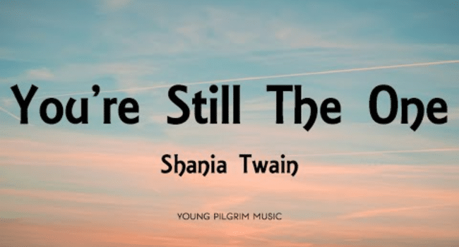 Shania Twain You're Still The One