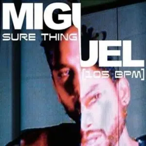 Sure Thing Miguel Lyrics