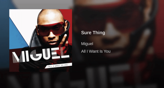 Sure Thing Miguel