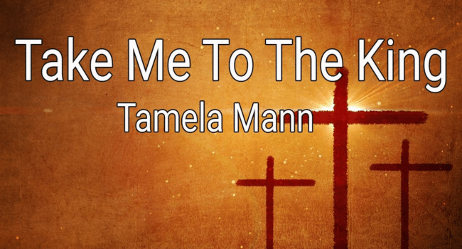 Take Me to the King Lyrics
