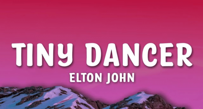 Tiny Dancer Lyrics