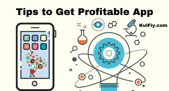 Tips to Get Profitable App