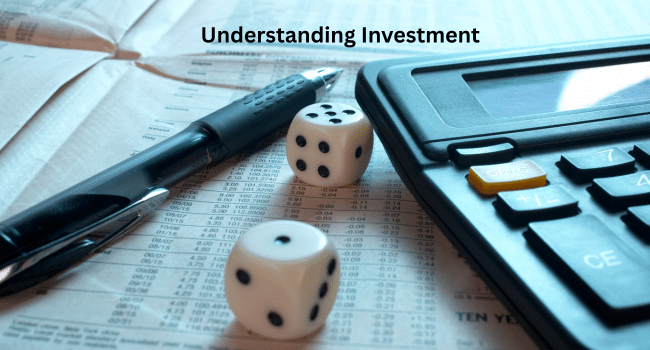 Understanding Investment