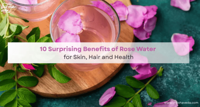 Vriksha Veda’s Rose Water for Skin
