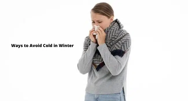 Ways to Avoid Cold in Winter