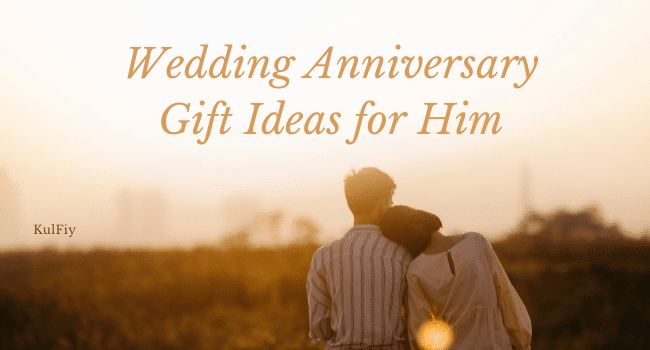 Wedding Anniversary Gift Ideas for Him