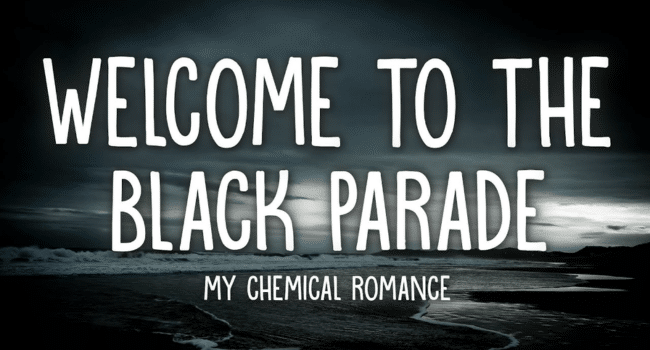 Welcome to the Black Parade