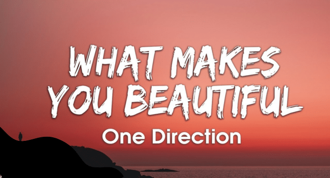 What Makes You Beautiful Lyrics