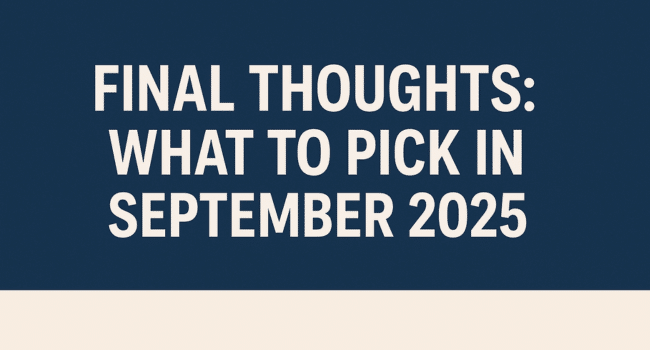 What to Pick in September 2025