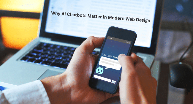 Why AI Chatbots Matter in Modern Web Design
