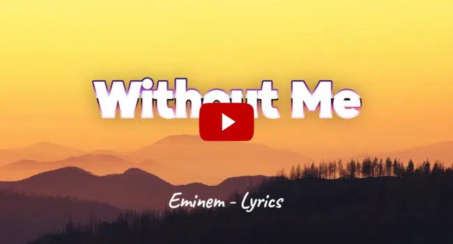 Without Me Song