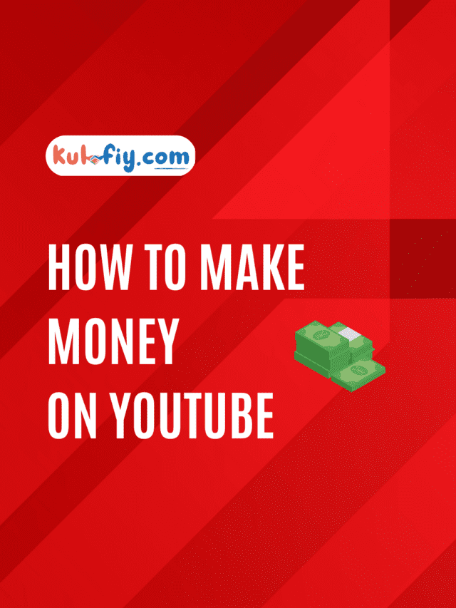 How to make money on YouTube