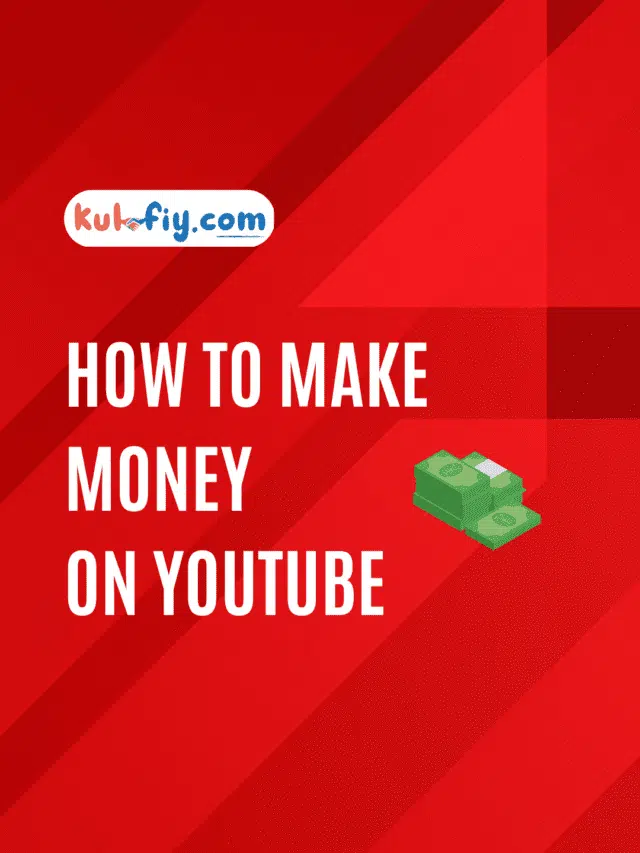 How to make money on YouTube