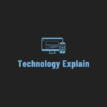 Technology Explain